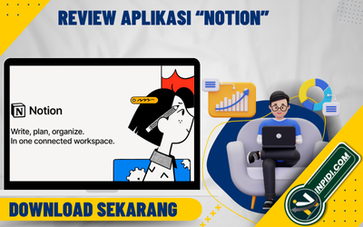 Review Aplikasi “Notion”: Satu Tempat untuk Semua Kebutuhan Produktivitas