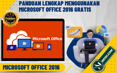 Panduan Lengkap Menggunakan Microsoft Office 2016 Secara Legal dan Efisien