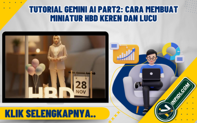 Tutorial Gemini Ai Part 2: Cara Membuat Miniatur HBD Keren dan Lucu